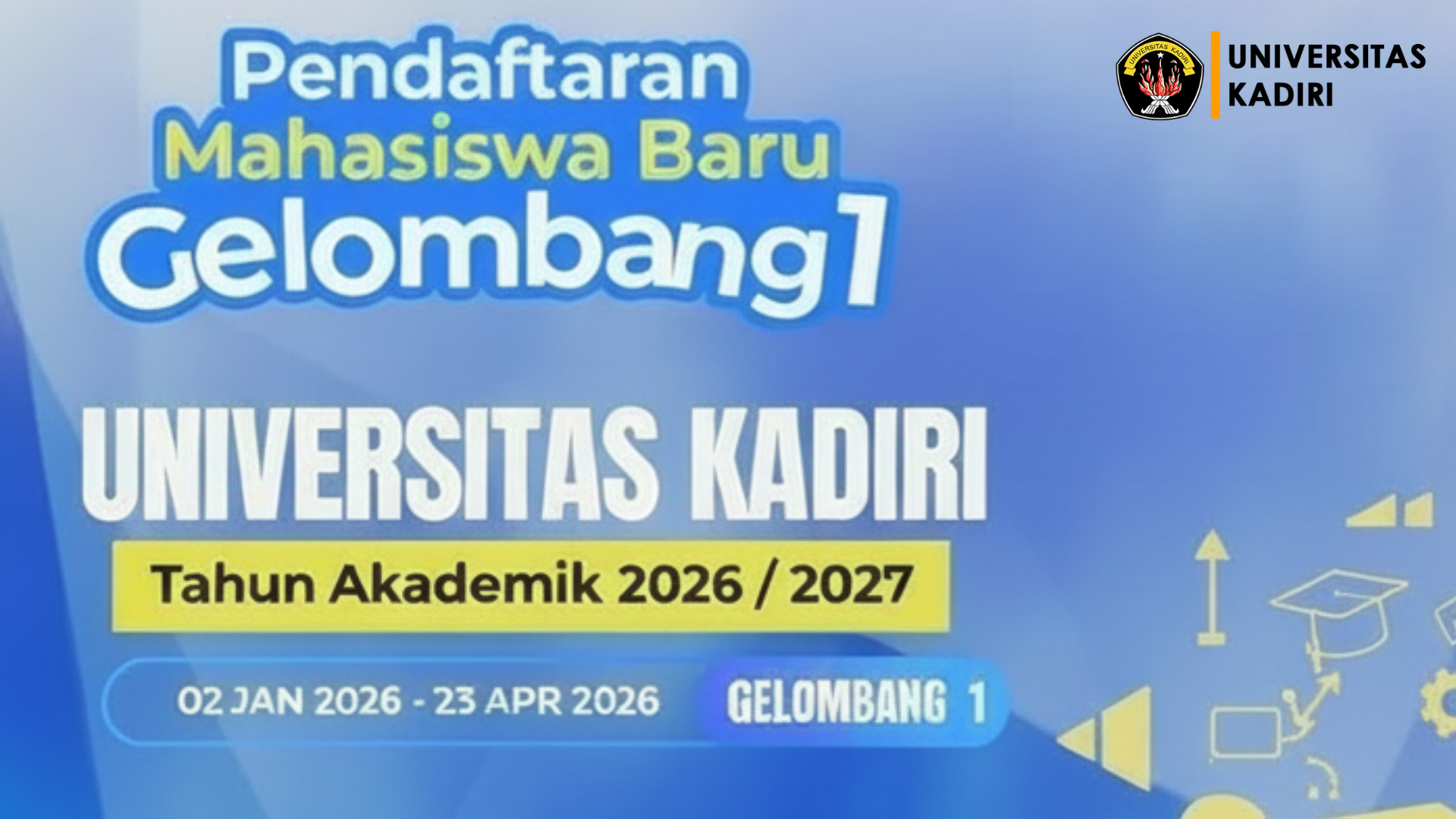 Pendaftaran Mahasiswa Baru  Gelombang 1 Telah di Buka